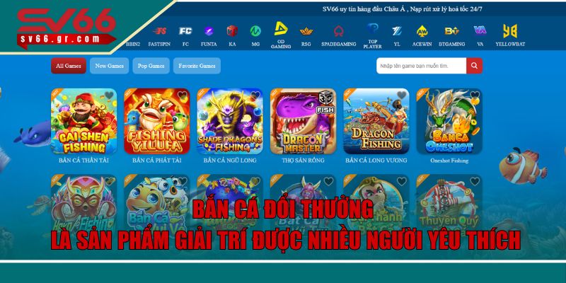 SV66 - Nhà Cái Cá Cược Thể Thao Xanh Chín, Bậc Nhất Châu Á 277 Bắn cá đổi thưởng là sản phẩm giải trí được nhiều người yêu thích