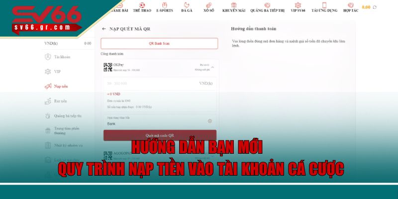SV66 - Nhà Cái Cá Cược Thể Thao Xanh Chín, Bậc Nhất Châu Á 280 Hướng dẫn bạn mới quy trình nạp tiền vào tài khoản cá cược